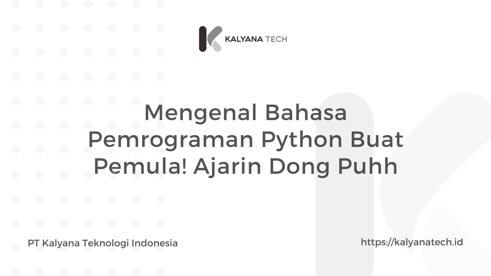 Mengenal Bahasa Pemrograman Python Buat Pemula
